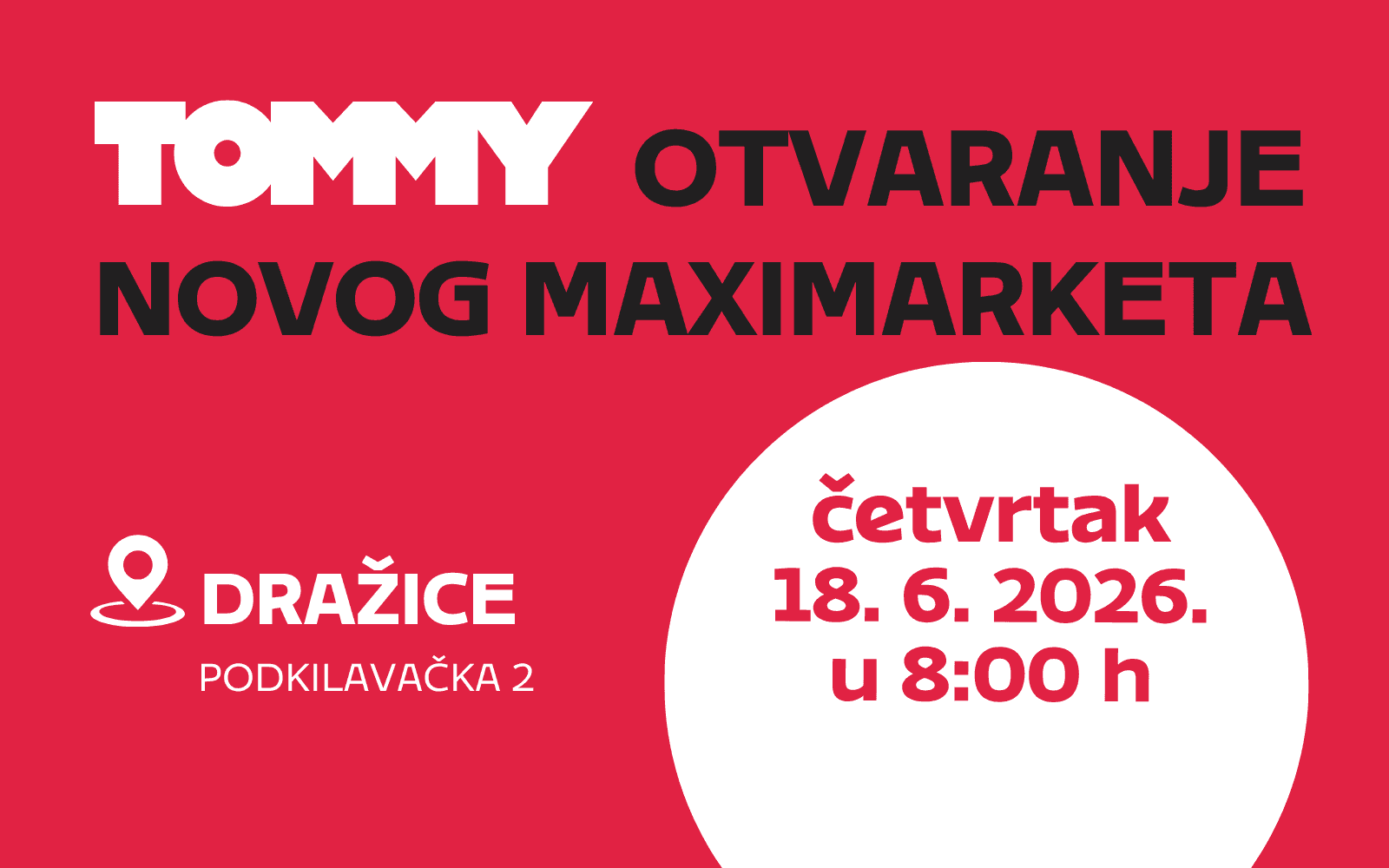 Tommy banner - Otvaranje novog Tommy maximarketa u Dražicama