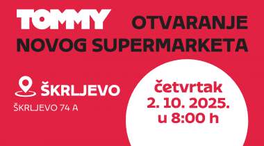 Otvaranje novog Tommy supermarketa u Škrljevu