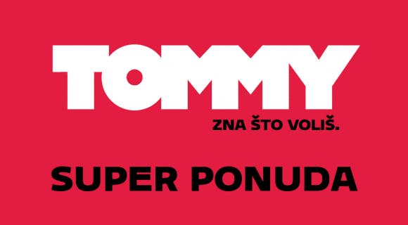 Vrijeme je za Tommy Super ponudu!